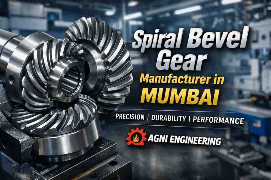 Spiral Bevel Gear Manufacturer in Mumbai  Precision Gears for Smooth Power Transfer